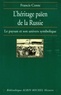 Francis Conte et Francis Conte - L'Héritage païen de la Russie - tome 1 - Le paysan et son univers symbolique.