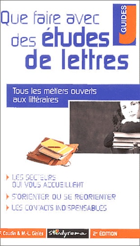Francis Coudin et Marie-Lorène Giniès - Que faire avec des études littéraires ?.