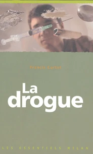 La drogue