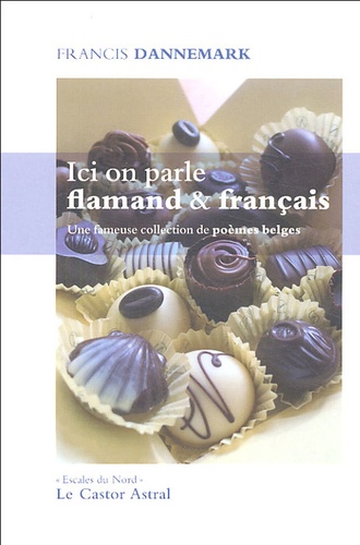 Francis Dannemark - Ici on parle flamand & français - Une fameuse collection de poèmes belges.