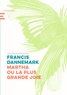 Francis Dannemark - Martha ou la plus grande joie.