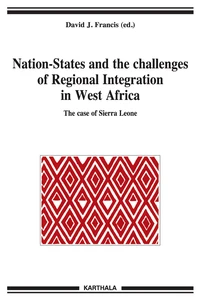 Nation-States and the challenges of Regional Integration in West Africa
