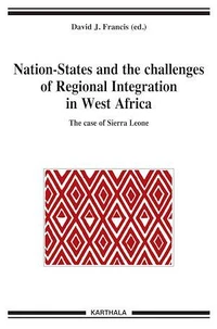 Nation-States and the challenges of Regional Integration in West Africa