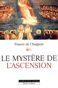 Francis de Chaignon - Le mystère de l'Ascension.