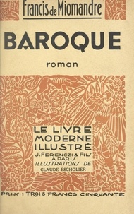 Francis de Miomandre et Claude Escholier - Baroque.