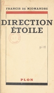 Francis de Miomandre - Direction Étoile.