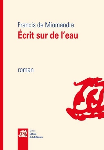 Francis de Miomandre - Ecrit sur de l'eau.