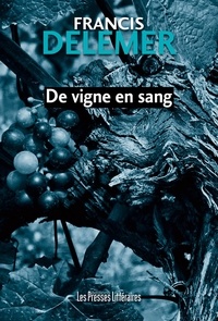 Francis Delemer - De vigne en sang.