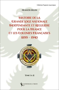 Histoire de la  Grande Loge Nationale  Indépendante et Régulière  pour la France