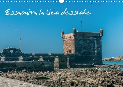 Essaouira la bien dessinée (Calendrier mural 2017 DIN A3 horizontal). Ancienne Mogador (Calendrier mensuel, 14 Pages )