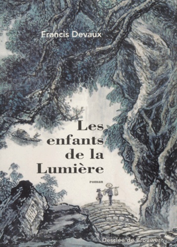 Francis Devaux - Les Enfants De La Lumiere.