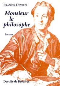 Francis Devaux - Monsieur le philosophe.