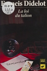 Francis Didelot - La Loi du talion.