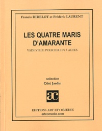 Francis Didelot - Les quatre maris d'Amarante.