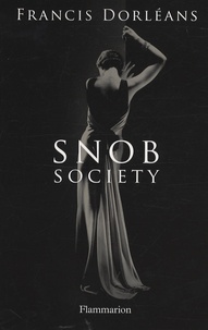 Francis Dorleans - Snob society.