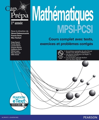 Francis Dorra et Gérard Debeaumarché - Mathématiques MPSI-PCSI Cap Prépa 1re année - Cours complet avec tests, exercices et problèmes corrigés. 1 DVD