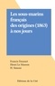 Francis Dousset et Henri Le Masson - Les sous-marins français des origines (1863) à nos jours.
