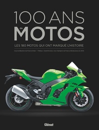 Francis Dréer - 100 ans de motos - Les 180 motos qui ont marqué l'Histoire.