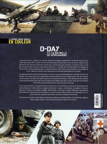 D-Day et la bataille de Normandie. La seconde guerre mondiale en couleur