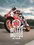 Francis Dréer - Les 100 plus belles motos du monde.