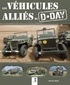 Francis Dréer - Les véhicules alliés du D-Day.