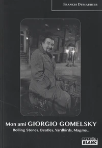 Mon ami Giorgio Gomelsky