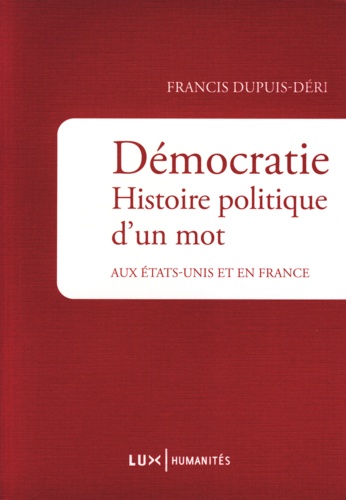 Démocratie. Histoire politique d'un mot. aux Etats-Unis et en France