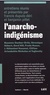 Francis Dupuis-Déri et Benjamin Pillet - L'anarcho-indigénisme.