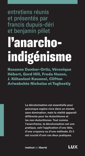 L'anarcho-indigénisme. Roxanne Dunbar-Ortiz, Véronique Hébert, Gord Hill, Freda Huson, J. Kēhaulani Kauanui, Clifton Ariwakehte Nicholas et Toghestiy