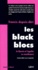 Les Black Blocs. La liberté et l'égalité se manifestent 3e édition revue et augmentée