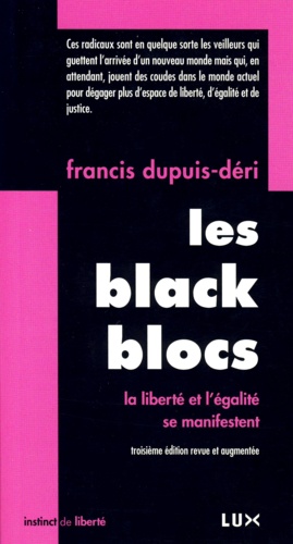 Les Blacks Blocs. La liberté et l'égalité se manifestent