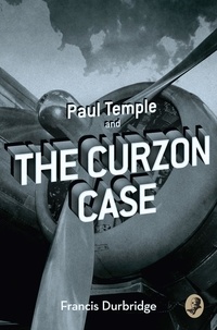 Francis Durbridge - Paul Temple and the Curzon Case.