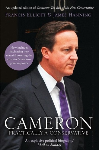 Francis Elliott et James Hanning - Cameron - Practically a Conservative.
