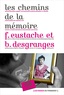 Francis Eustache et Béatrice Desgranges - Les chemins de la mémoire.