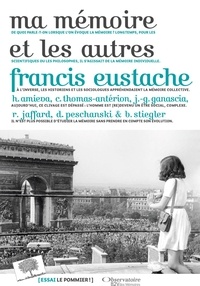 Francis Eustache - Ma mémoire et les autres.