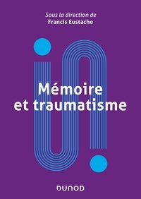 Francis Eustache - Mémoire et traumatisme.