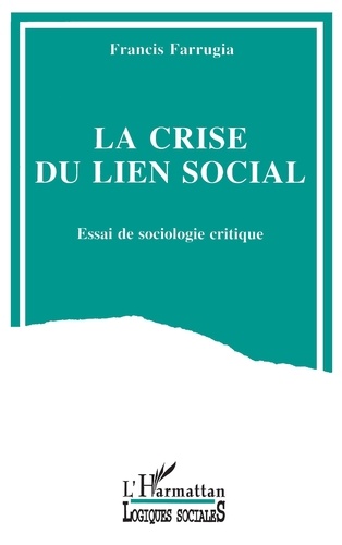 La crise du lien social. Essai de sociologie critique