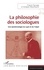 La philosophie des sociologues. Une épistémologie du sujet et de l'objet