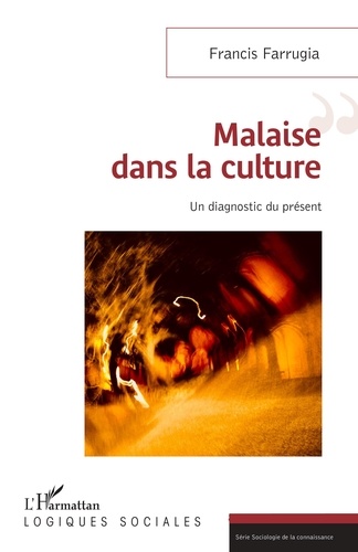 Francis Farrugia - Malaise dans la culture - Un diagnostic du présent.