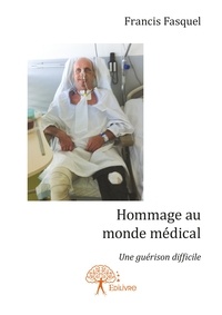 Francis Fasquel - Hommage au monde médical.
