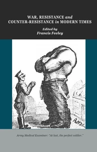 War, Resistance and Counter-resistance in Modern Times