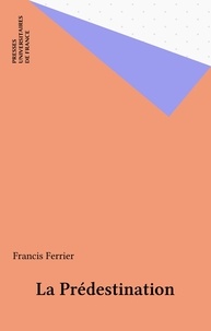 Francis Ferrier - La Prédestination.