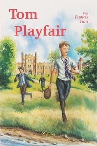 Téléchargement de livres gratuits Kindle Tom Playfair par Francis Finn PDB 9782350051710
