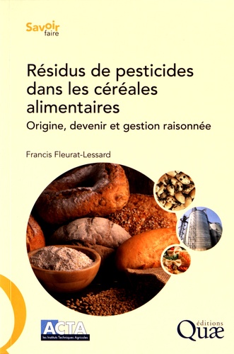Résidus de pesticides dans les céréales alimentaires. Origine, devenir et gestion raisonnée