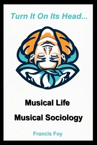 Musical Life + Musical Sociology