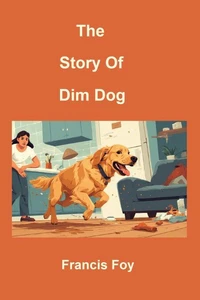 The Story Of Dim Dog