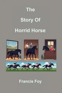 The Story Of Horrid Horse