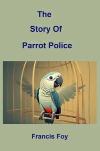 The Story Of Parrot Police