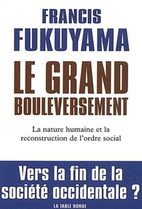 Le grand bouleversement - La nature humaine et la reconstruction de lordre social.pdf
