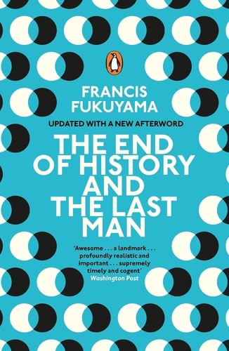 Francis Fukuyama - The End of History and the Last Man.